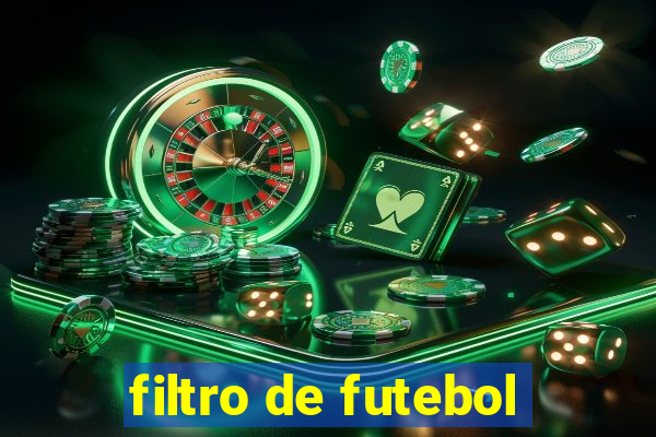 filtro de futebol